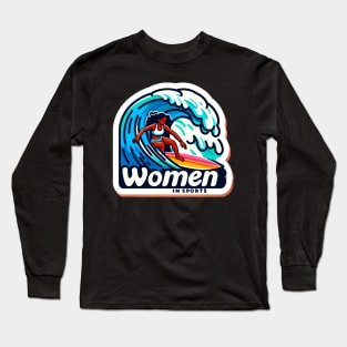 Riding the Wave of Change: Women in Sports Female Surfer Long Sleeve T-Shirt